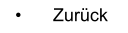 •	Zurück