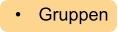 •	Gruppen